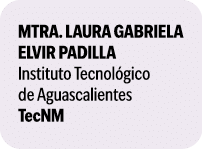  Mtra. Laura Gabriela Elvir Padilla Instituto Tecnol gico de Aguascalientes TecNM