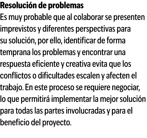 Resoluci n de problemas Es muy probable que al colaborar se presenten imprevistos y diferentes perspectivas para su s...