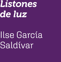 Listones de luz Ilse Garc a Sald var