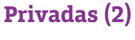 Privadas (2) 